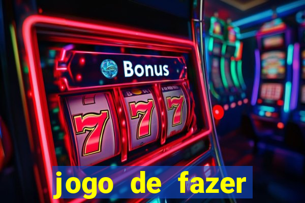 jogo de fazer dinheiro falso